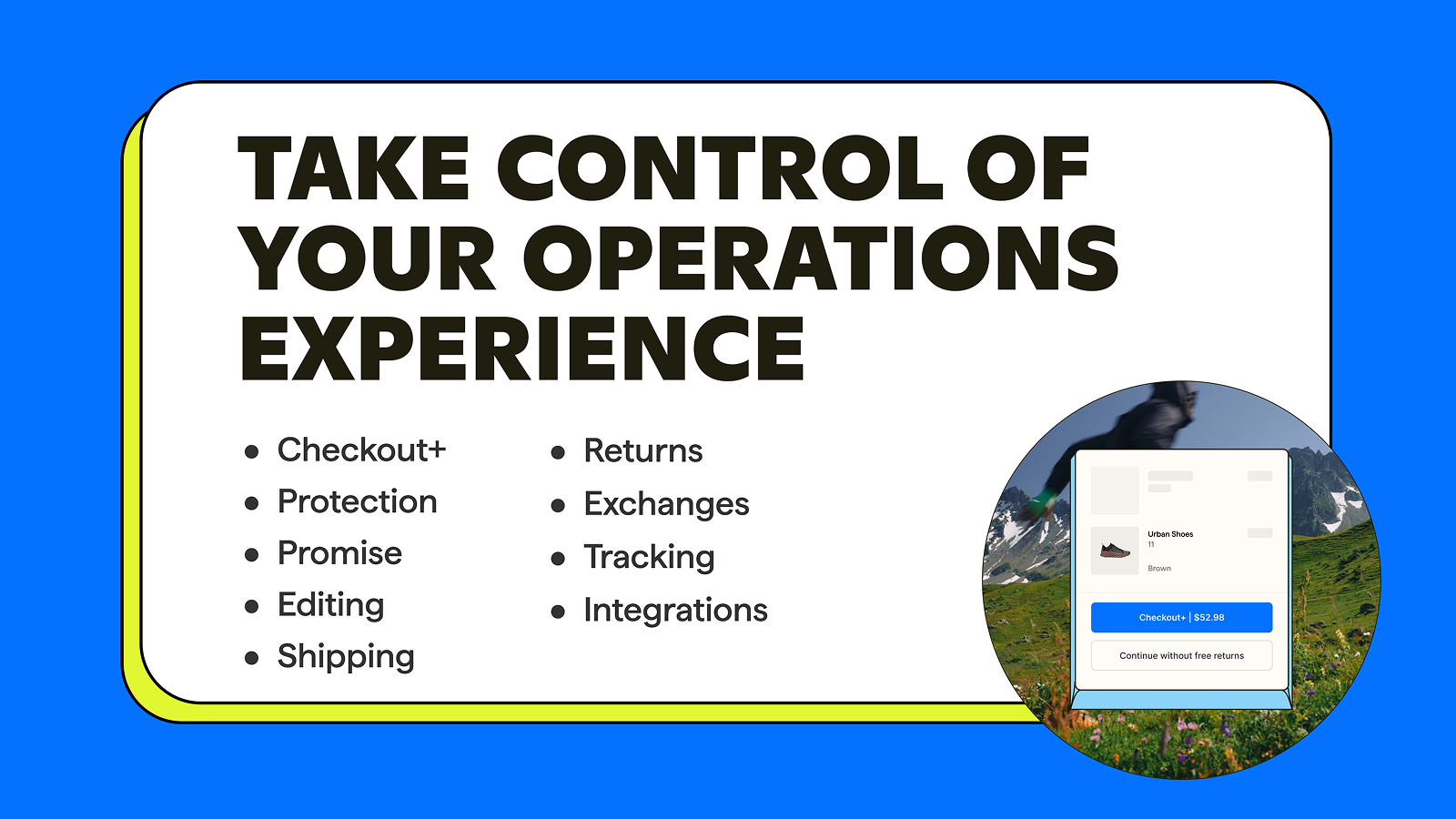 Returns, exchanges, order editing, EDDs, tracking, integrations