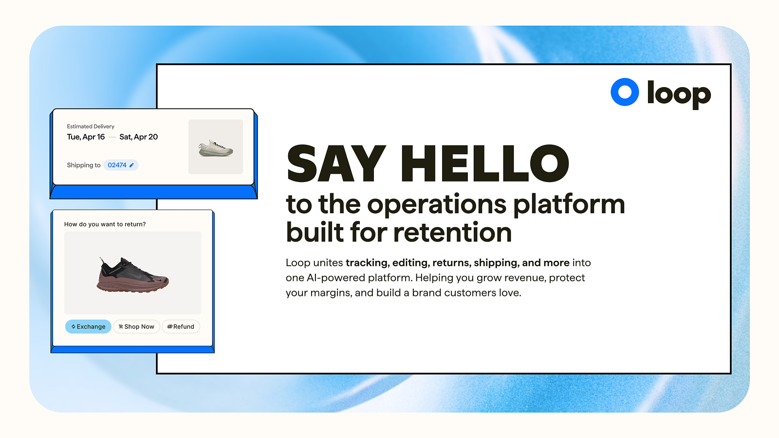 Loop is the operations platform built for retention